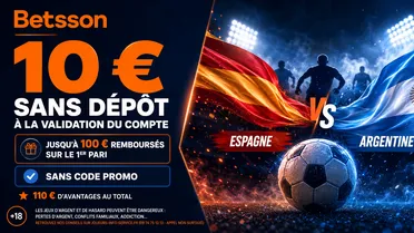 Bonus Betsson Espagne-Argentine: 110 € dont 10 € sans dépôt avec Yamal premier buteur à 6,20 pour la finale de la Coupe du monde 2026