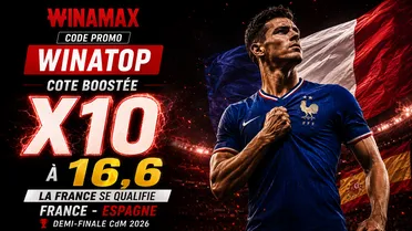 Code promo Winamax WINATOP : cote boostée x10 « La France se qualifie » à 16,6 pour France – Espagne (demi-finale CdM 2026)